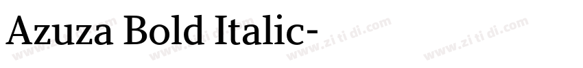 Azuza Bold Italic字体转换 Azuza Bold Italic字体转换